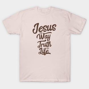 Jesus the way truth and life in dark brown color T-Shirt